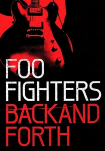 Foo Fighters: Back and Forth (2011)
