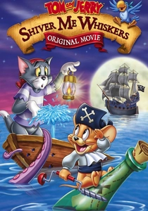 Tom and Jerry: Shiver Me Whiskers (2006)
