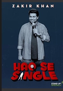 Zakir Khan: Haq Se Single (2017)
