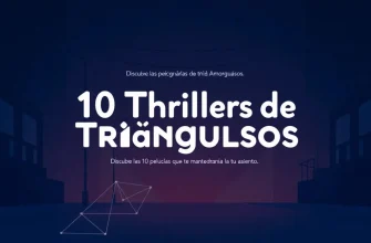 10 Thrillers de Triángulos Amorosos en Español