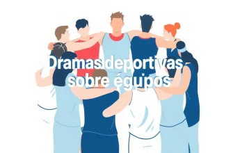 10 Películas de Drama sobre Equipos Deportivos