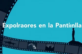 Exploradores en la Pantalla: Dramas Cinematográficos