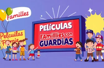 Películas Familiares con Guardias