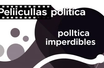 Películas sobre política que no puedes perderte