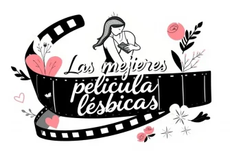 Las 10 Mejores Películas Lésbicas