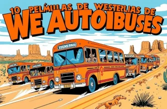 10 Películas de Western con Autobuses