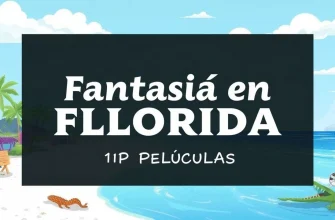 Fantasía en Florida: 10 Películas para Soñar