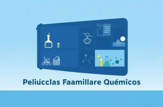 Películas Familiares sobre Químicos