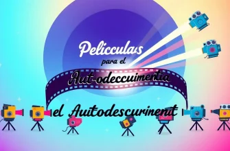 Películas Inspiradoras para el Autodescubrimiento
