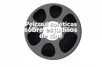 Películas soviéticas sobre estudios de cine
