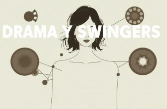 10 Películas Dramáticas sobre Swingers