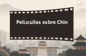 Películas sobre China en Español