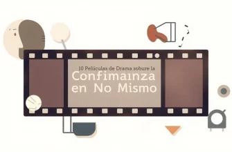 Películas de Drama sobre la Confianza en Uno Mismo